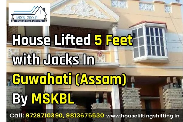 House Lifting Services in guwahati (Assam)