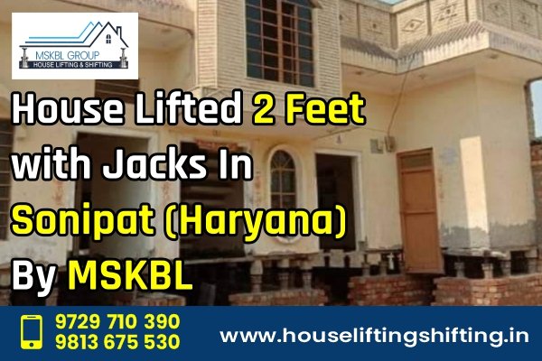 House Lifting services in Sonipat (Haryana)