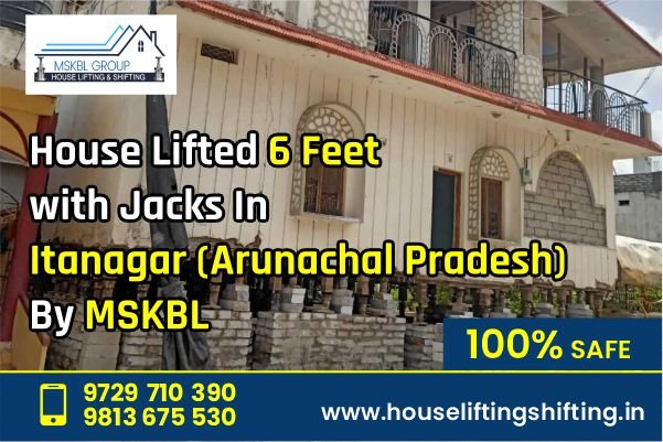House lifting services in itanagar